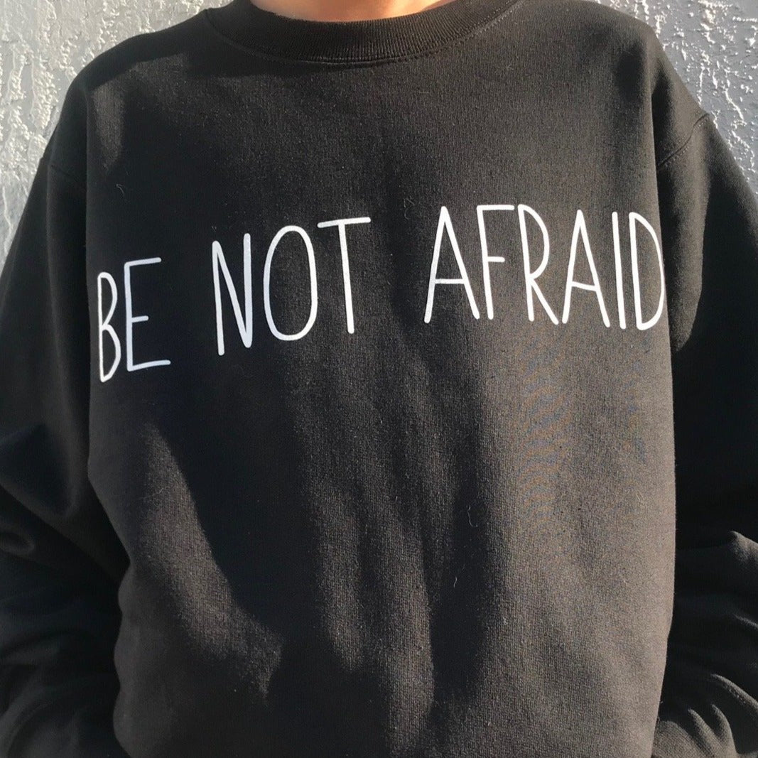 Be Not Afraid Fleece Crewneck