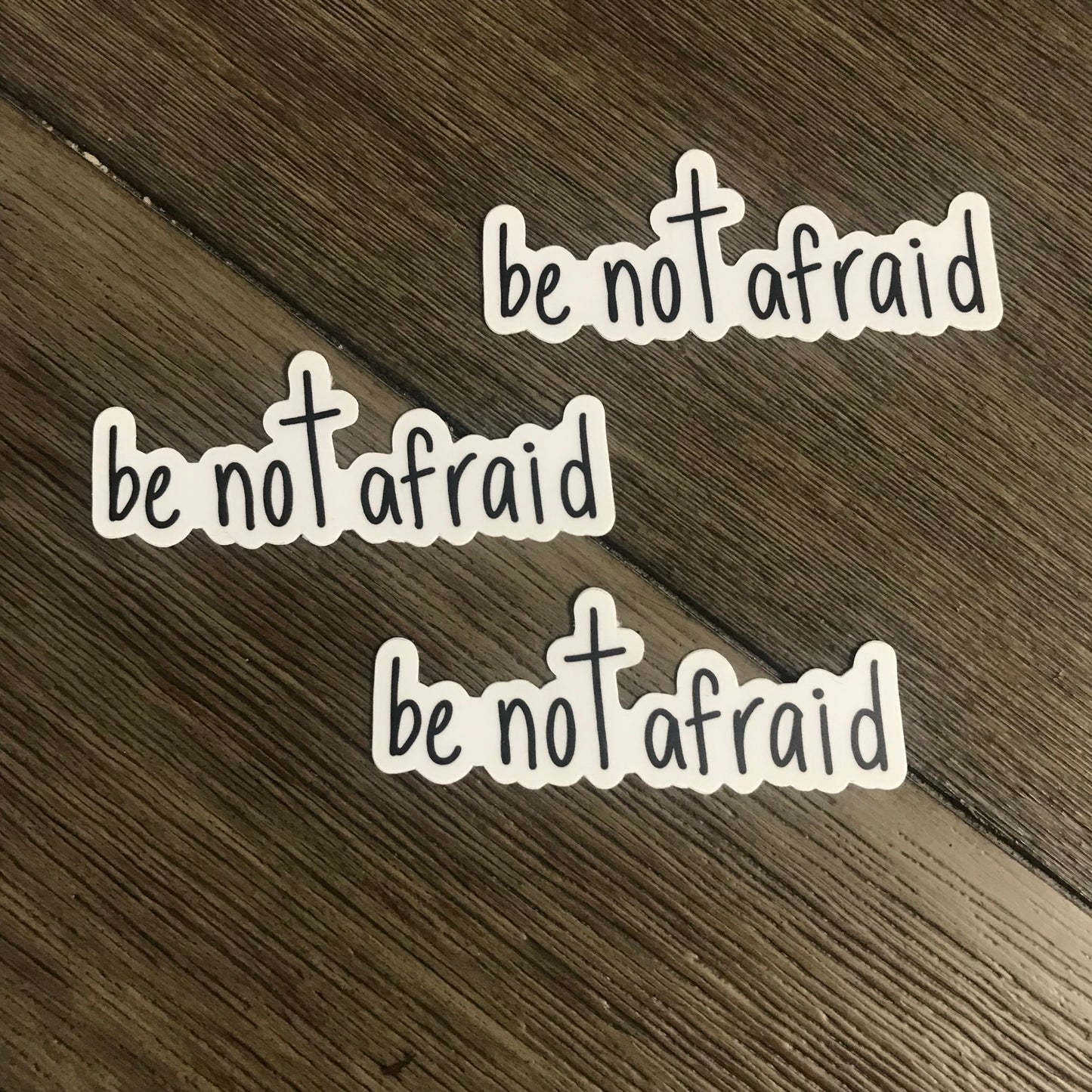 Be Not Afraid Vinyl Sticker