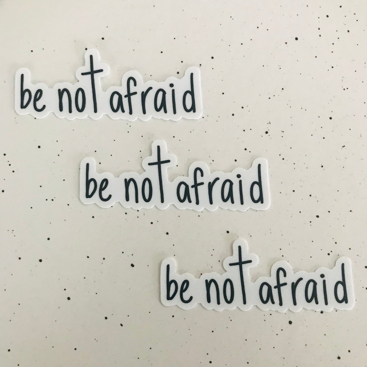 Be Not Afraid Vinyl Sticker